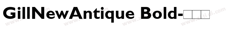 GillNewAntique Bold字体转换
